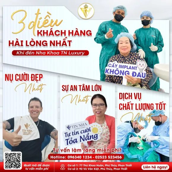  3 ĐIỀU KHÁCH HÀNG HÀI LÒNG NHẤT KHI ĐẾN NHA KHOA TN LUXURY 